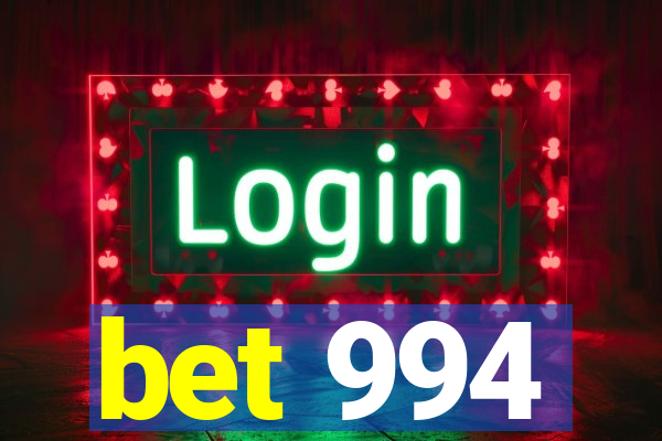 bet 994